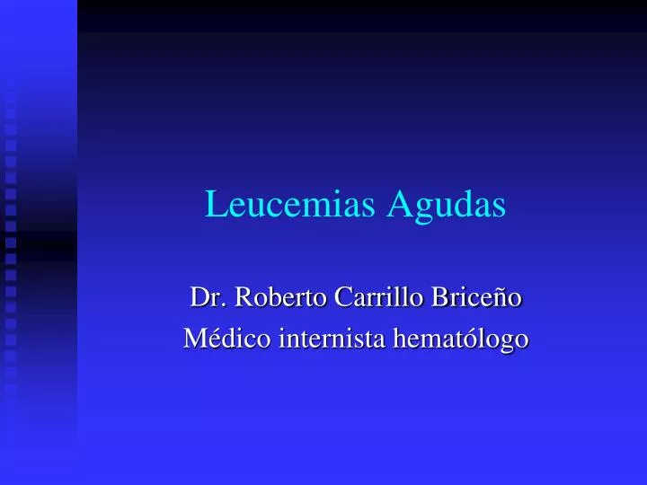 Ppt Leucemias Agudas Powerpoint Presentation Free Download Id