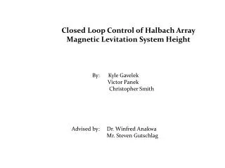Closed Loop Control of Halbach Array Magnetic Levitation System Height