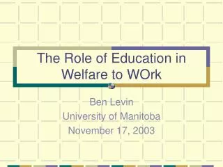 The Role of Education in Welfare to WOrk