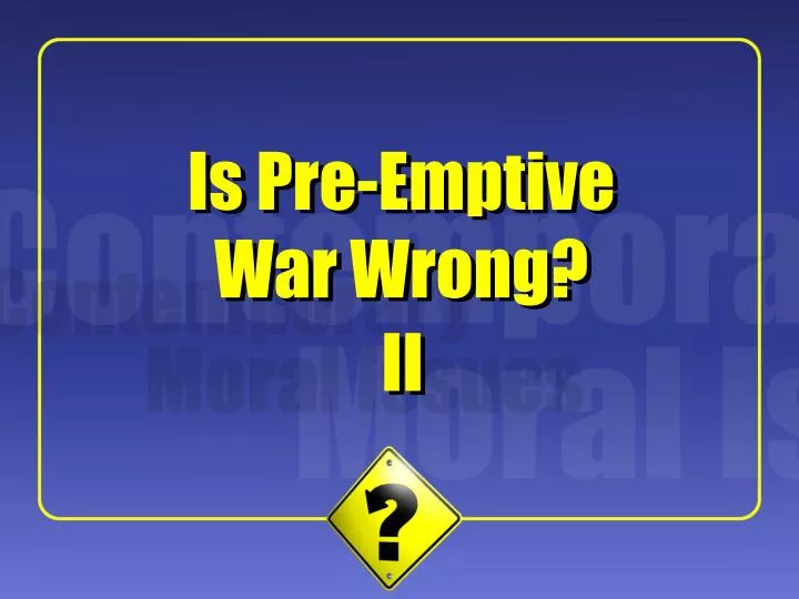 is pre emptive war wrong
