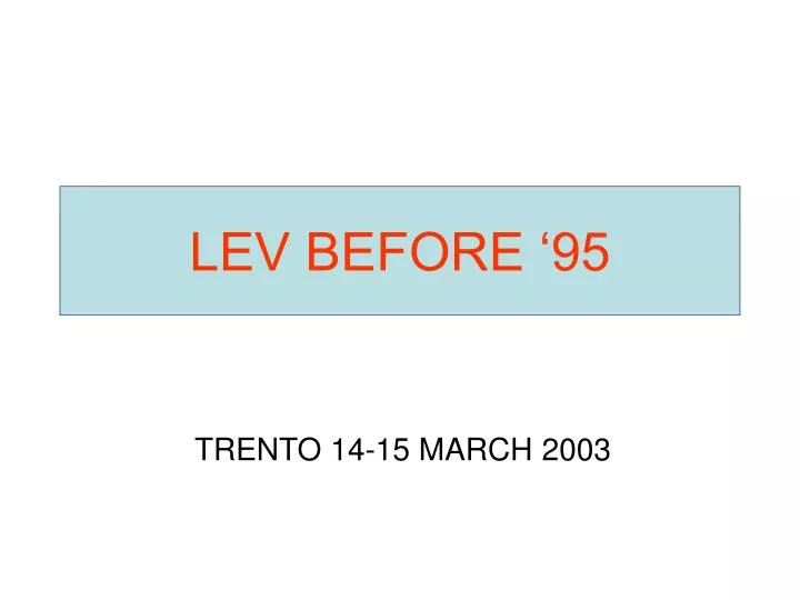 lev before 95