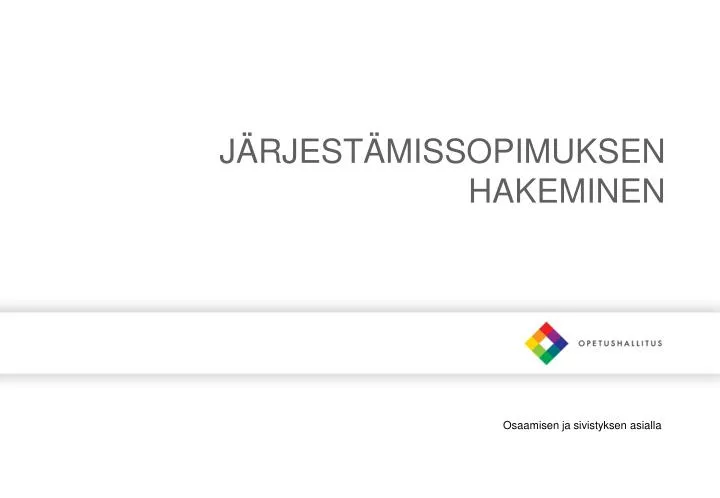 j rjest missopimuksen hakeminen