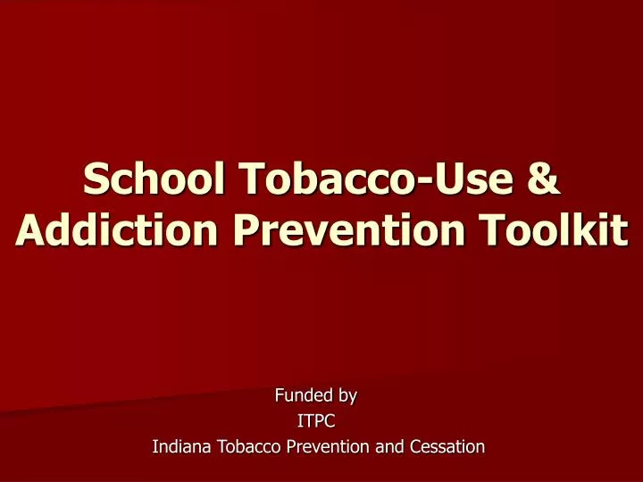 school tobacco use addiction prevention toolkit