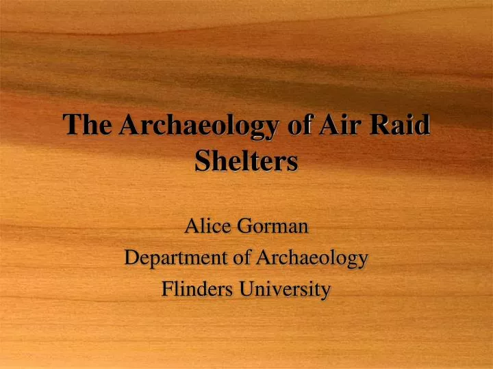 the archaeology of air raid shelters