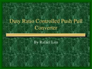 Duty Ratio Controlled Push Pull Converter