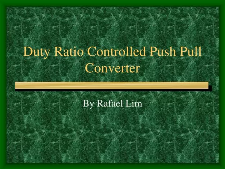 duty ratio controlled push pull converter