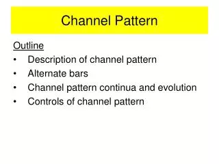 Channel Pattern