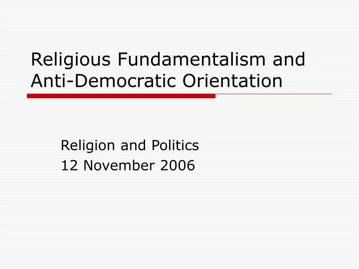 religious fundamentalism and anti democratic orientation
