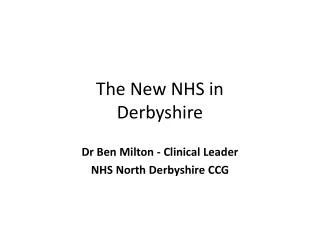 The New NHS in Derbyshire