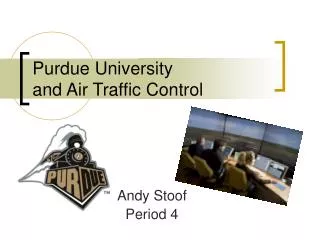 Purdue University and Air Traffic Control