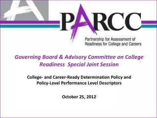 Governing Board &amp; Advisory Committee on College Readiness Special Joint Session College- and Career-Ready Deter