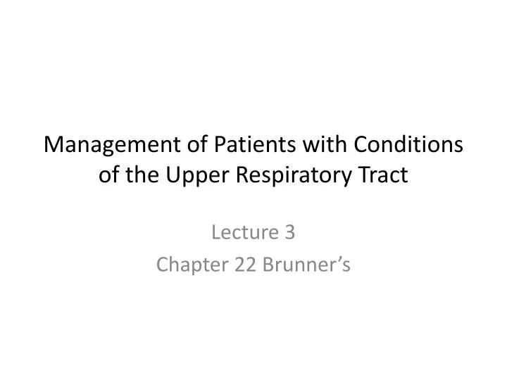 management of patients with conditions of the upper respiratory tract