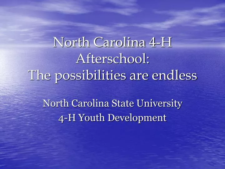 north carolina 4 h afterschool the possibilities are endless