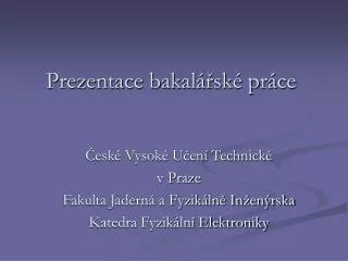 prezentace bakal sk pr ce
