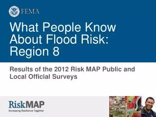 What People Know About Flood Risk: Region 8