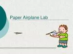 Paper Airplane Lab - slide 1