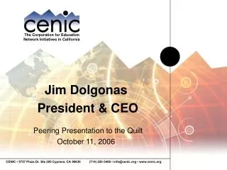 Jim Dolgonas President &amp; CEO