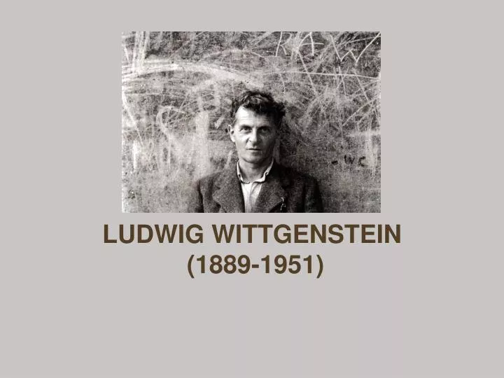 ludwig wittgenstein 1889 1951