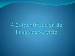 4 6 identificaci n de l neas de servicio