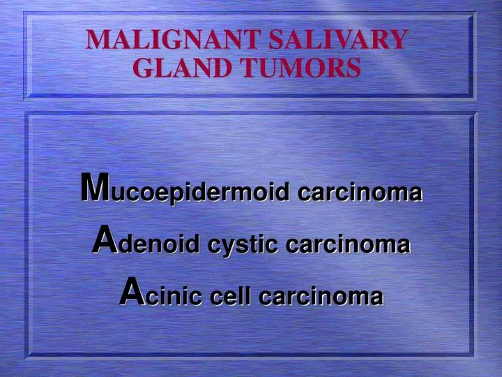 malignant salivary gland tumors
