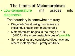 The Limits of Metamorphism