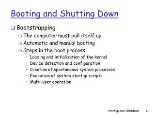 Booting and Shutting Down