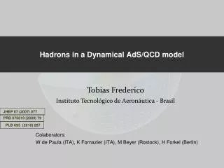 Hadrons in a Dynamical AdS/QCD model