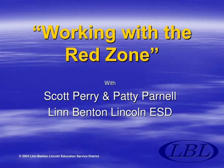 working with the red zone
