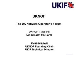 UKNOF The UK Network Operator’s Forum