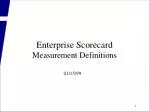 Enterprise Scorecard Measurement Definitions - slide 1