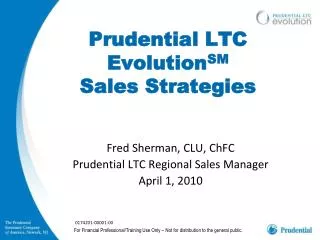 Prudential LTC Evolution SM Sales Strategies