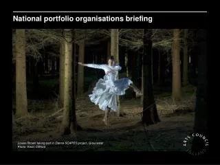 National portfolio organisations briefing