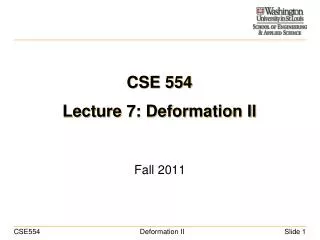 CSE 554 Lecture 7: Deformation II