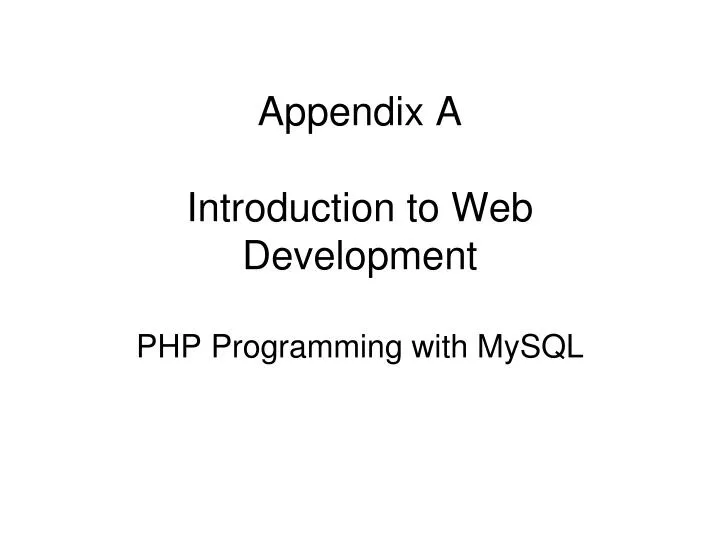 appendix a introduction to web development php programming with mysql