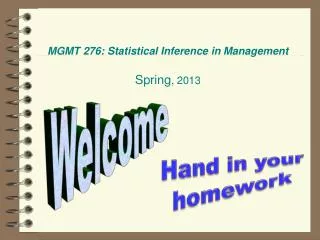 MGMT 276: Statistical Inference in Management Spring , 2013