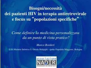 bisogni necessit dei pazienti hiv in terapia antiretrovirale e focus su popolazioni specifiche
