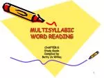 MULTISYLLABIC WORD READING - slide 1