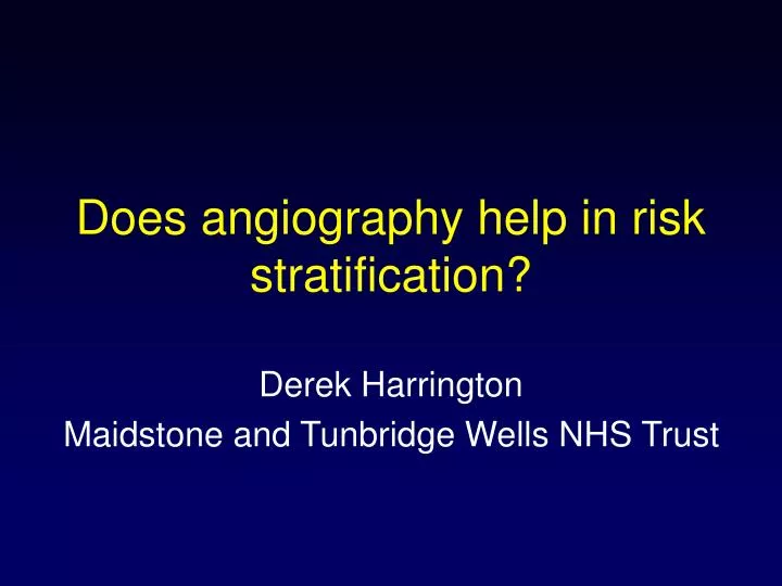 does angiography help in risk stratification