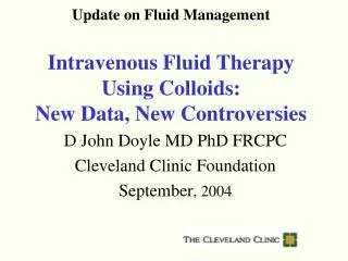 Update on Fluid Management Intravenous Fluid Therapy Using Colloids: New Data, New Controversies