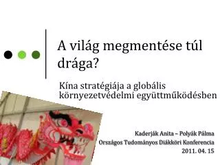 a vil g megment se t l dr ga