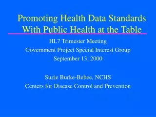 Promoting Health Data Standards With Public Health at the Table