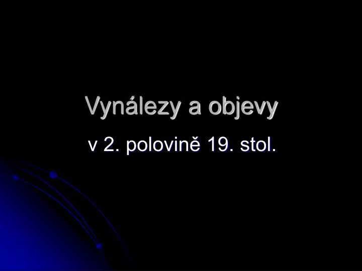 vyn lezy a objevy