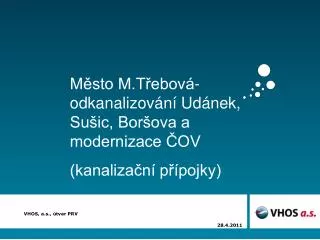 Město M.Třebová- odkanalizování Udánek, Sušic, Boršova a modernizace ČOV (kanalizační přípojky)