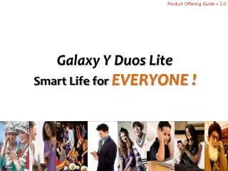 Galaxy Y Duos Lite Smart Life for EVERYONE !