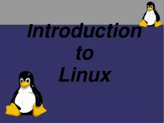 I ntroduction to Linux