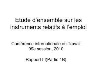 Etude d’ensemble sur les instruments relatifs à l’emploi