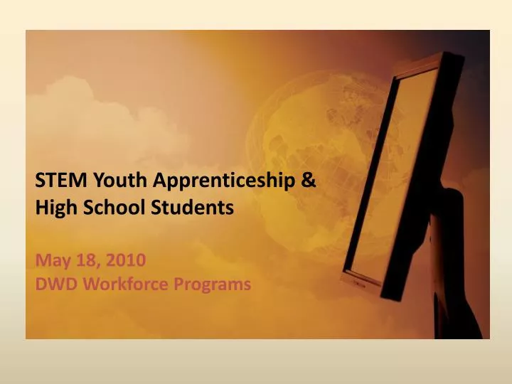 stem youth apprenticeship high school students may 18 2010 dwd workforce programs