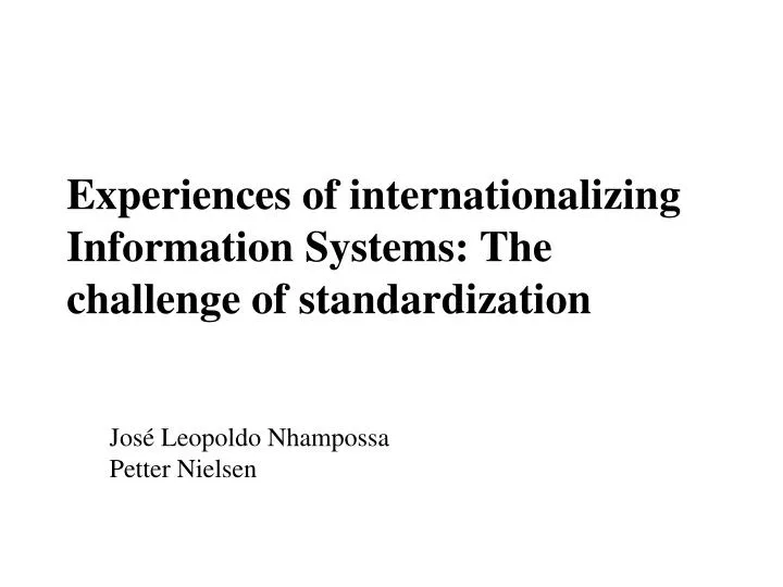 experiences of internationalizing information systems the challenge of standardization