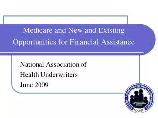 Medicare and New and Existing Opportunities for Financial Assistance