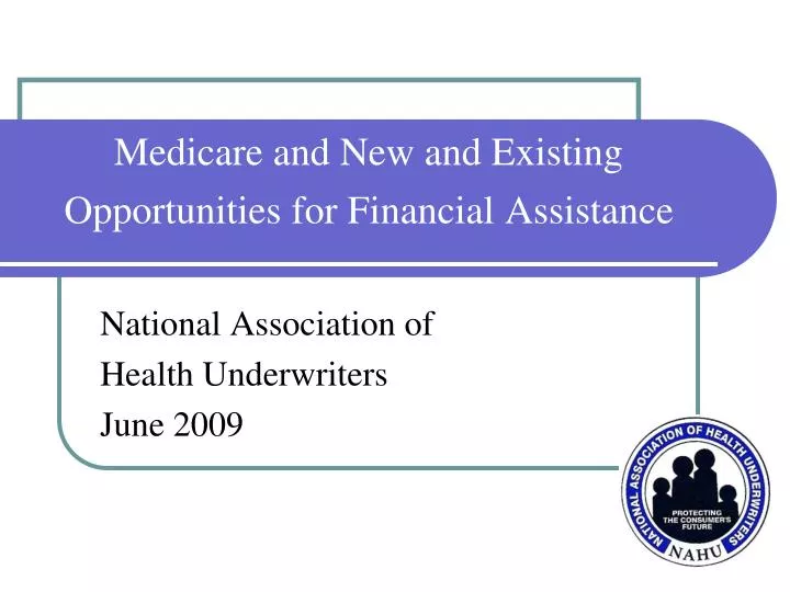 medicare and new and existing opportunities for financial assistance